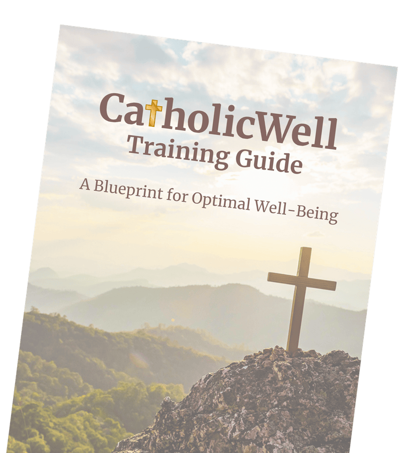 CatholicWell Training Guide — A Blueprint for Optimal Well-Being